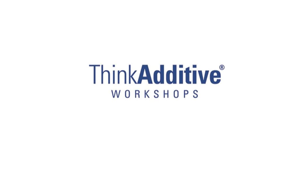 ThinkAdditive® Workshops